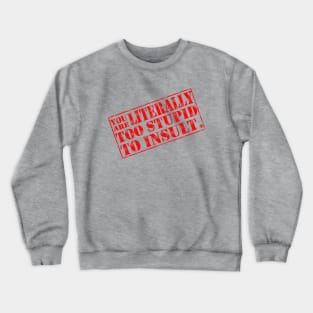 Hangover Too Stupid Crewneck Sweatshirt